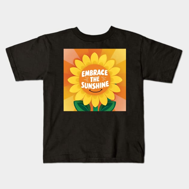 Embrace the Sunshine Kids T-Shirt by Tachyon273